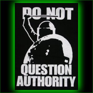 DO NOT QUESTION AUTHORITY - Rückenaufnäher