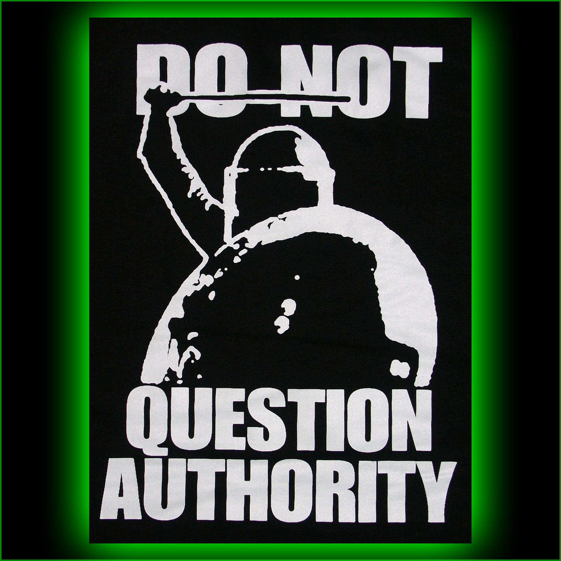 DO NOT QUESTION AUTHORITY - KaPu – Bild 3