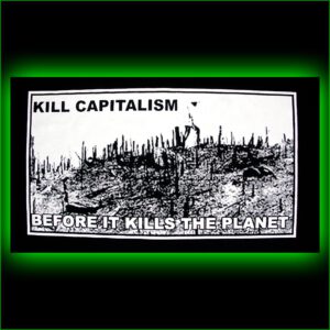 kill capitalism before it kill the planet - Rückenaufnäher