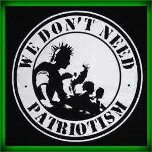 WE DON´T NEED PATRIOTISM - Rückenaufnäher