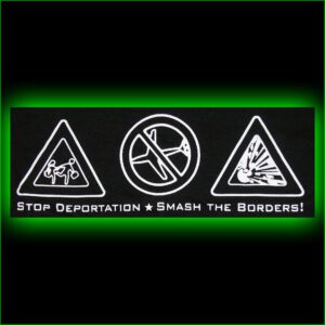 STOP DEPORTATION - SMASH THE BORDERS! - Rückenaufnäher