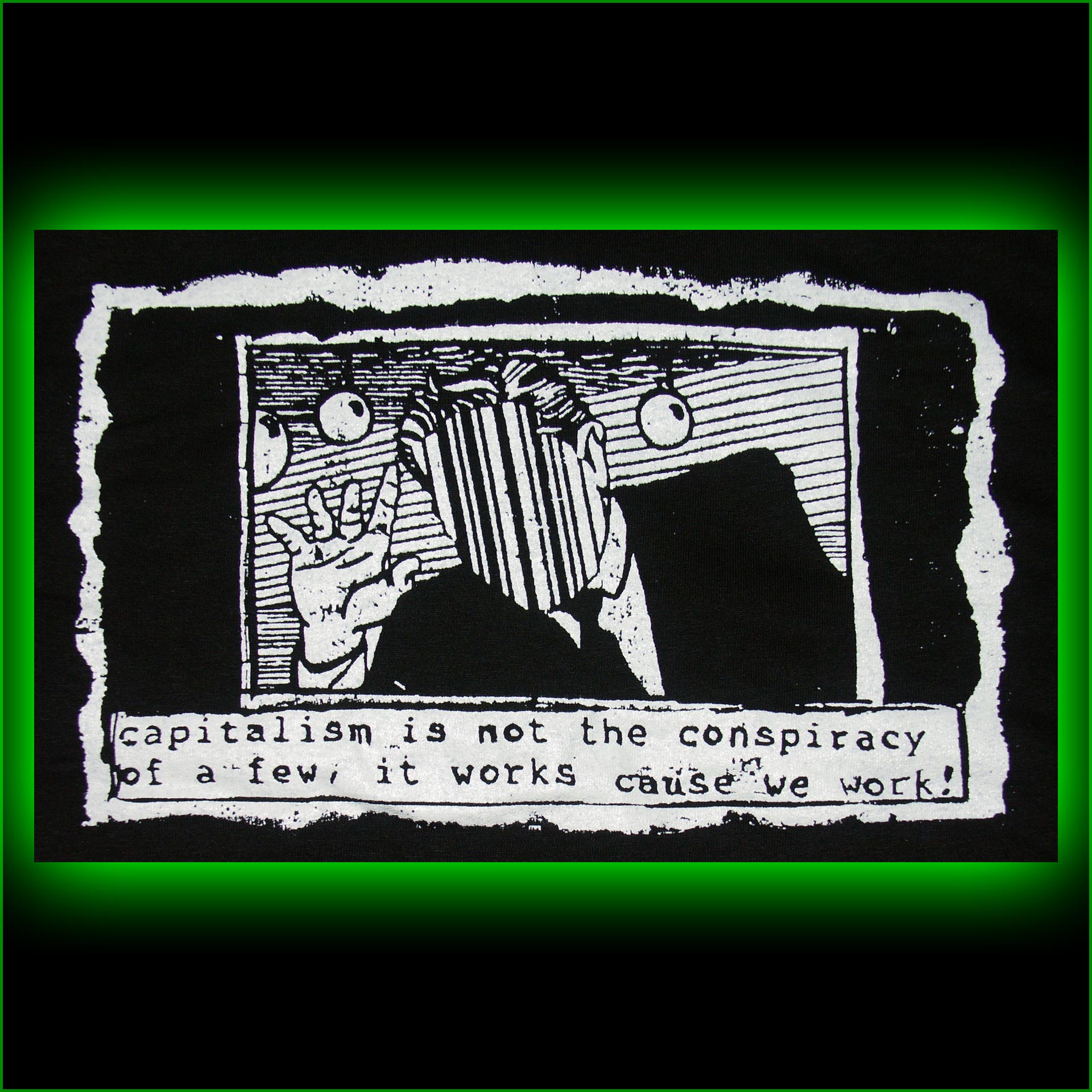 capitalism is not a conspiracy of a few, it works cause we work! - Girlie – Bild 3