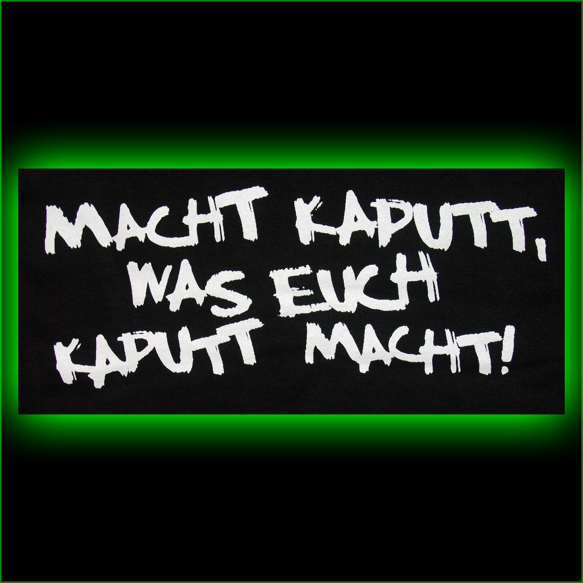 Macht kaputt was euch kaputt macht! - KaPu – Bild 3
