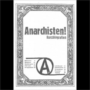 Anarchisten! - Kurzbiografien