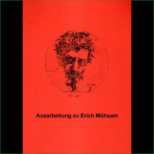 Ausarbeitung zu Erich Mühsam