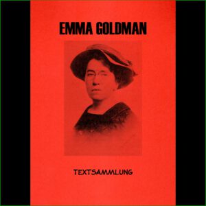 Emma Goldman - Textsammlung