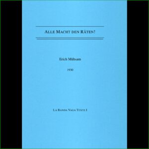 Erich Mühsam - Alle Macht den Räten