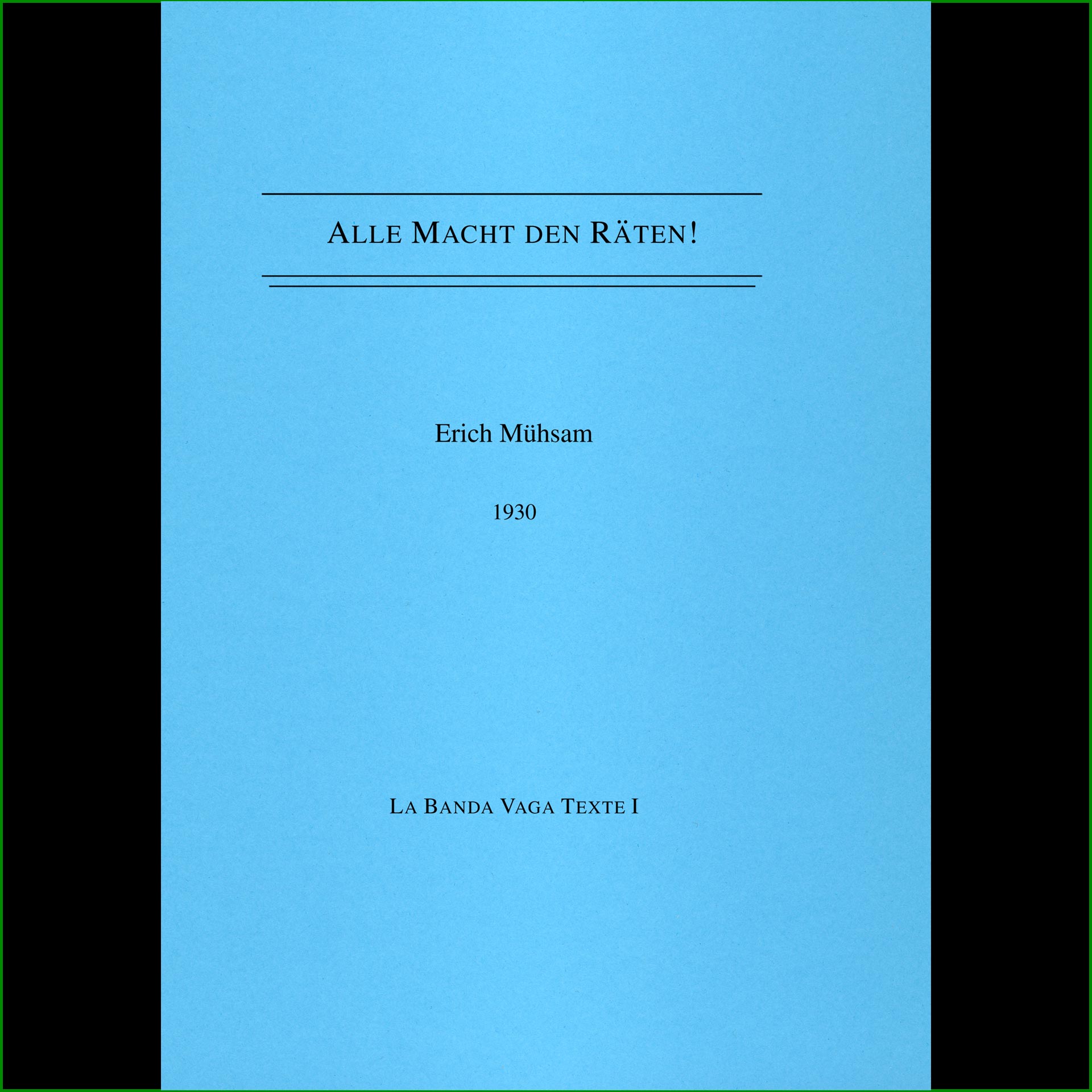 Erich Mühsam - Alle Macht den Räten