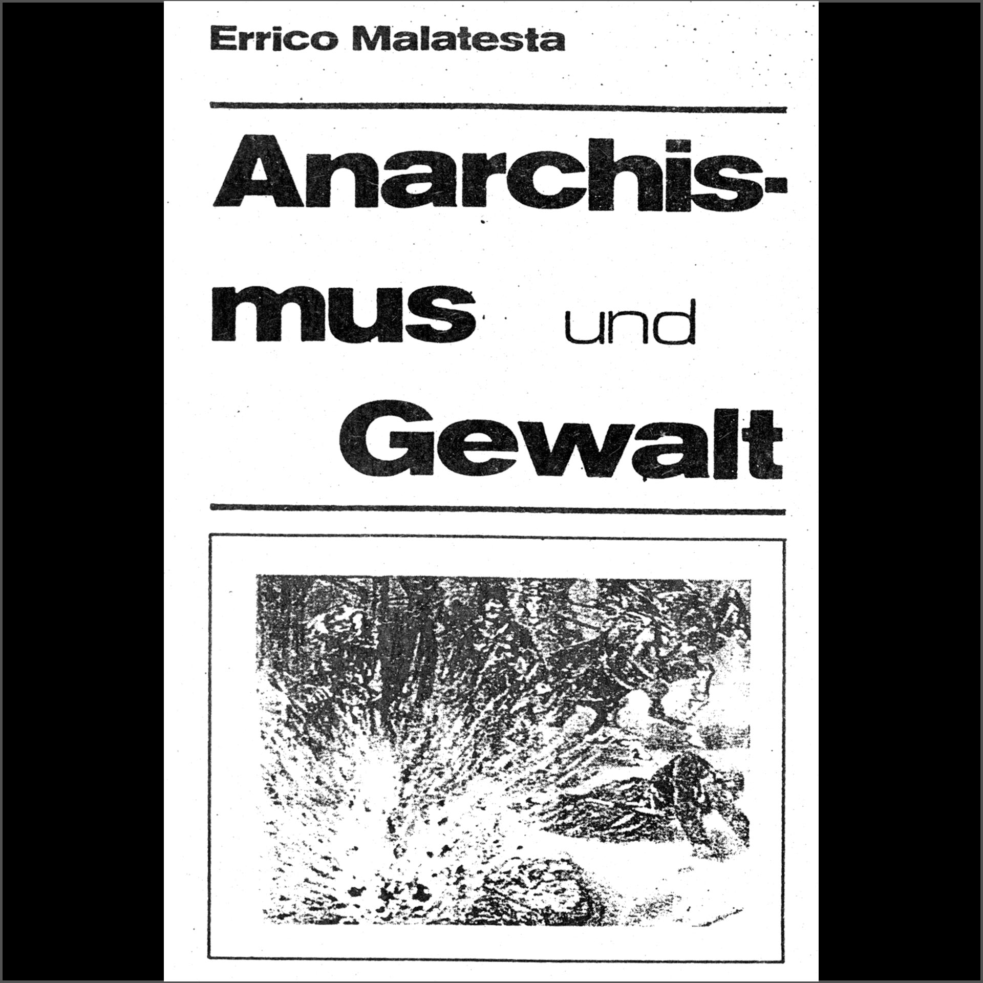 Errico Malatesta - Anarchismus und Gewalt