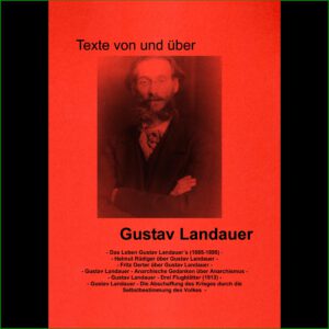 Gustav Landauer - Texte von und über...