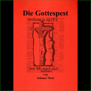 Johann Most - Die Gottespest