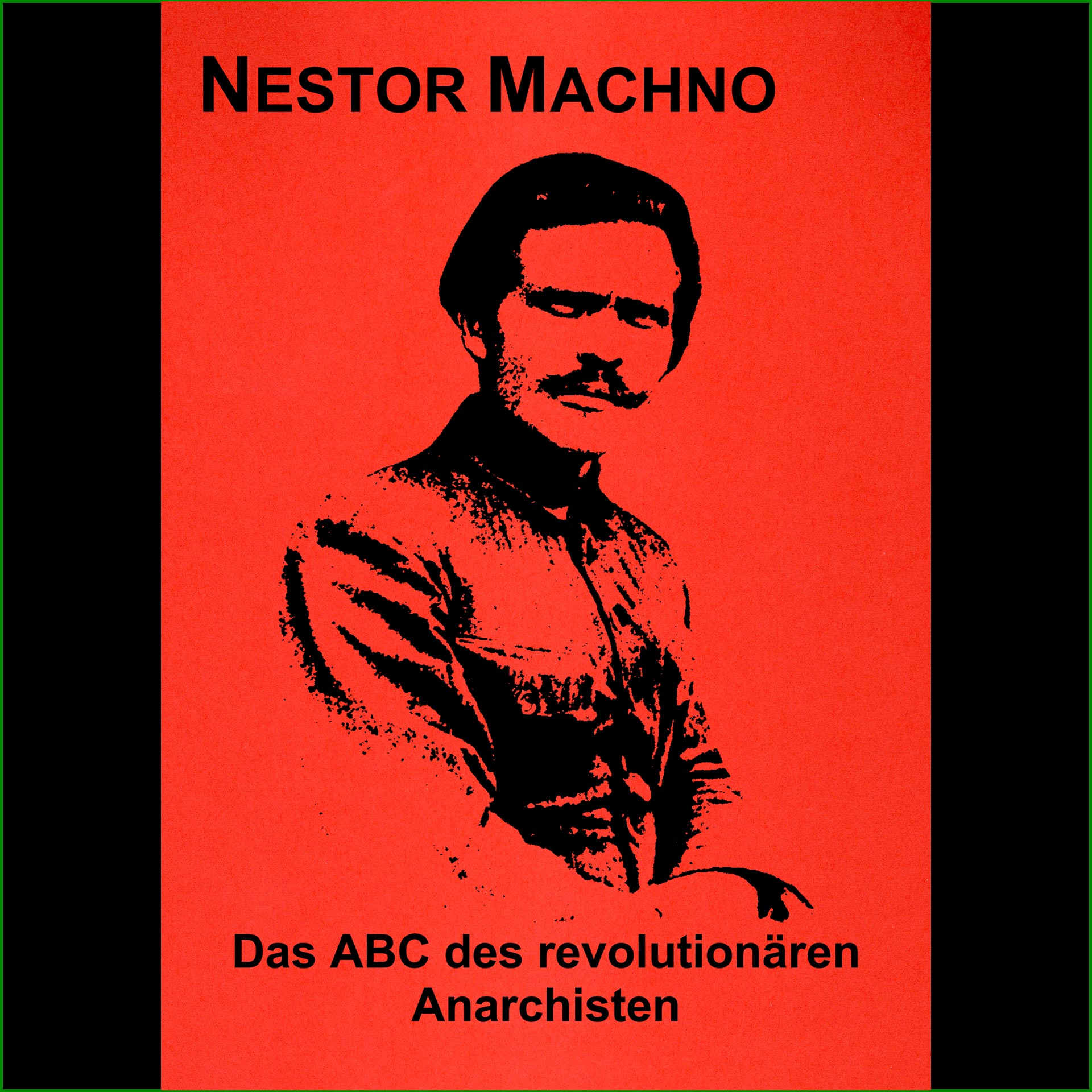 Nestor Machno - Das ABC des revolutionären Anarchisten