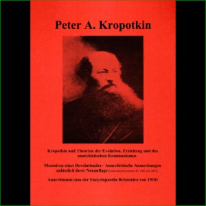 Peter Kropotkin - Textesammlung