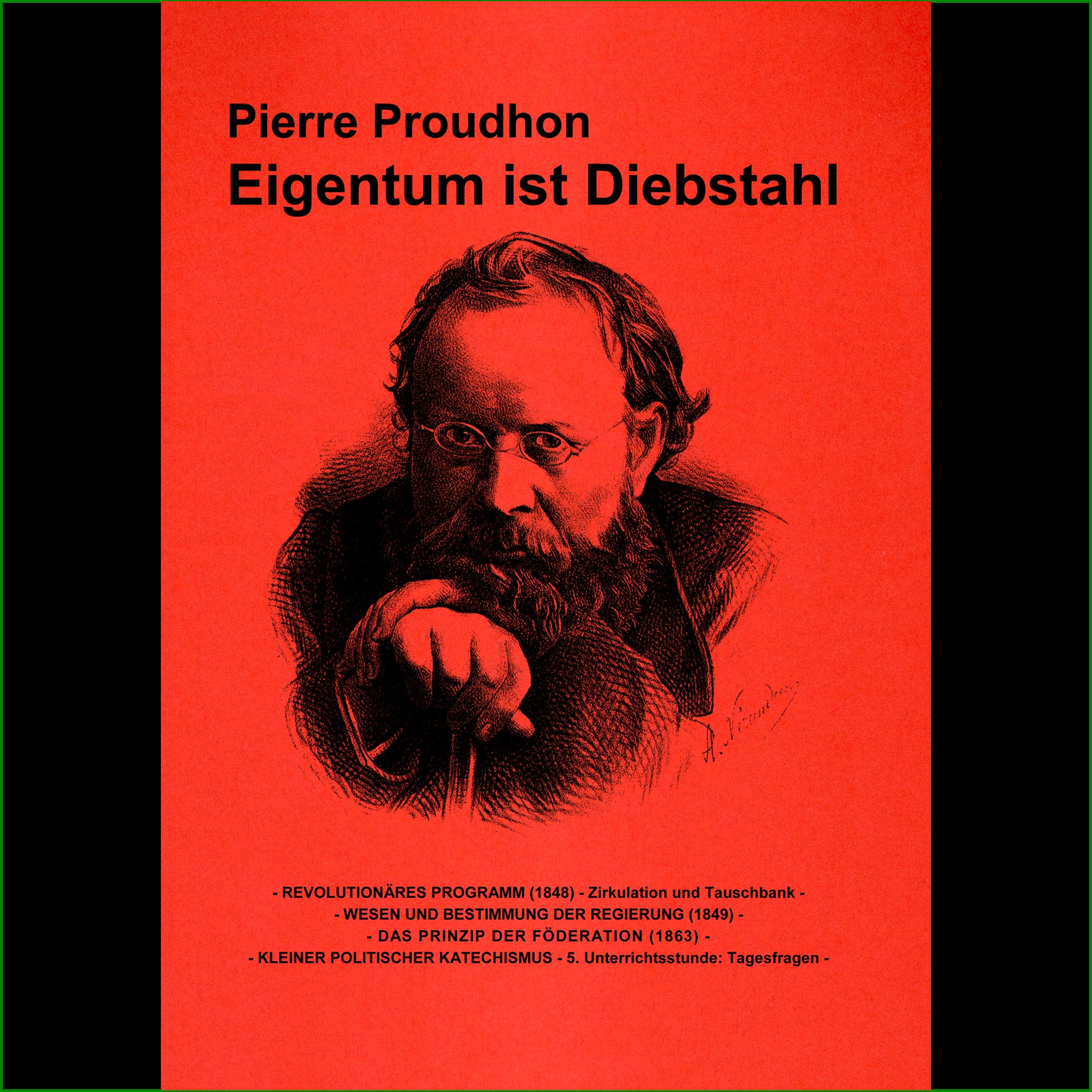 Pierre Proudhon - Eigentum ist Diebstahl
