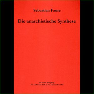 Sebastian Faure - Die anarchistische Synthese