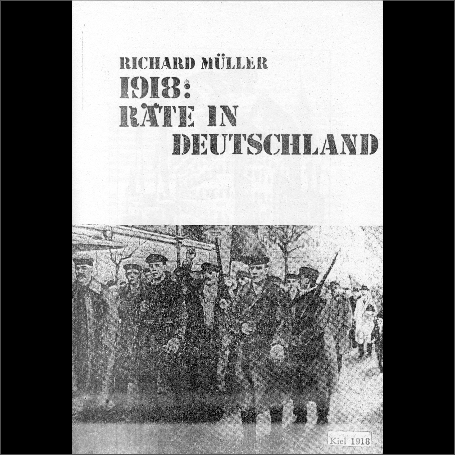 Richard Müller - 1918: Räte in Deutschland