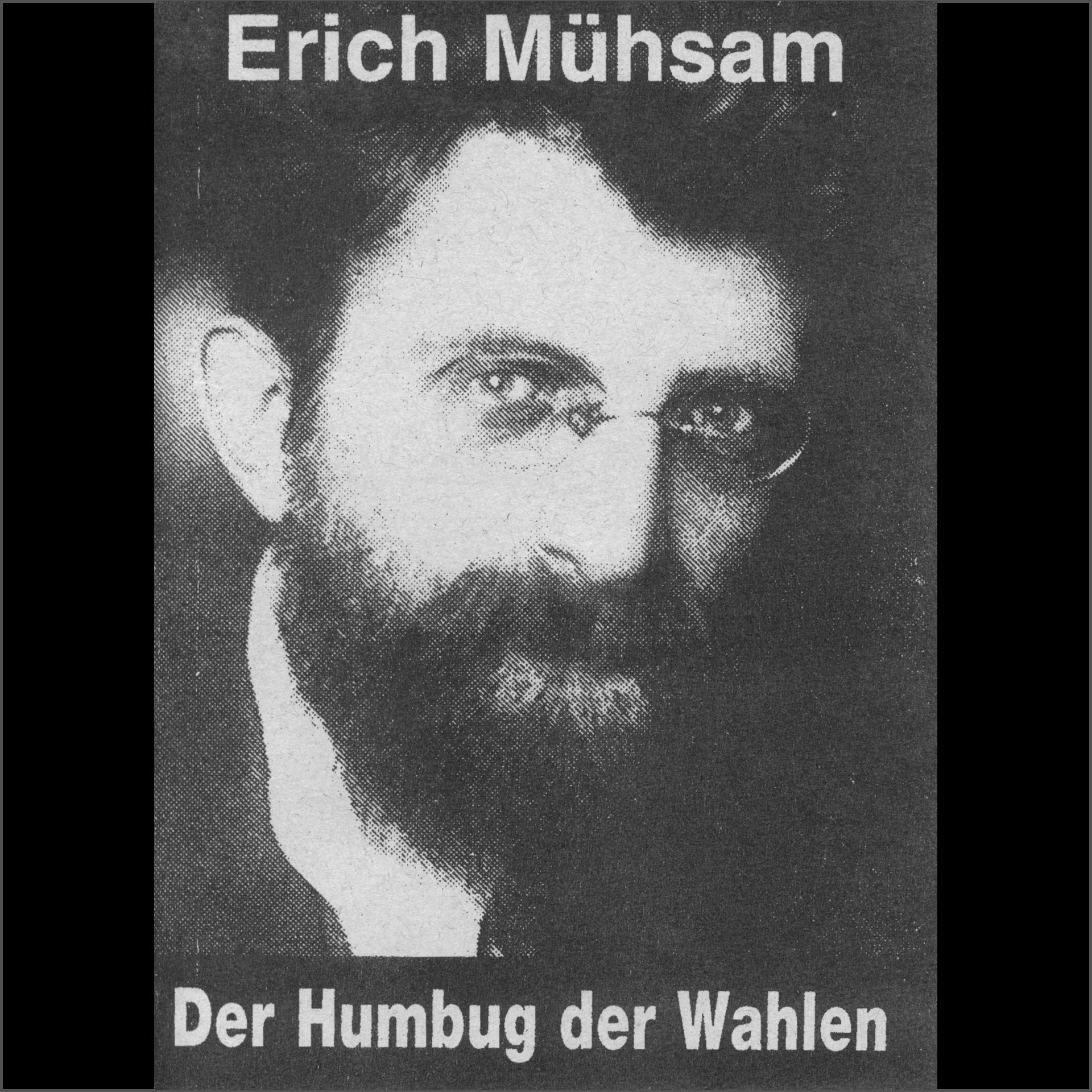 Erich Mühsam - Der Humbug der Wahlen