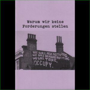 Warum wir keine Forderungen stellen