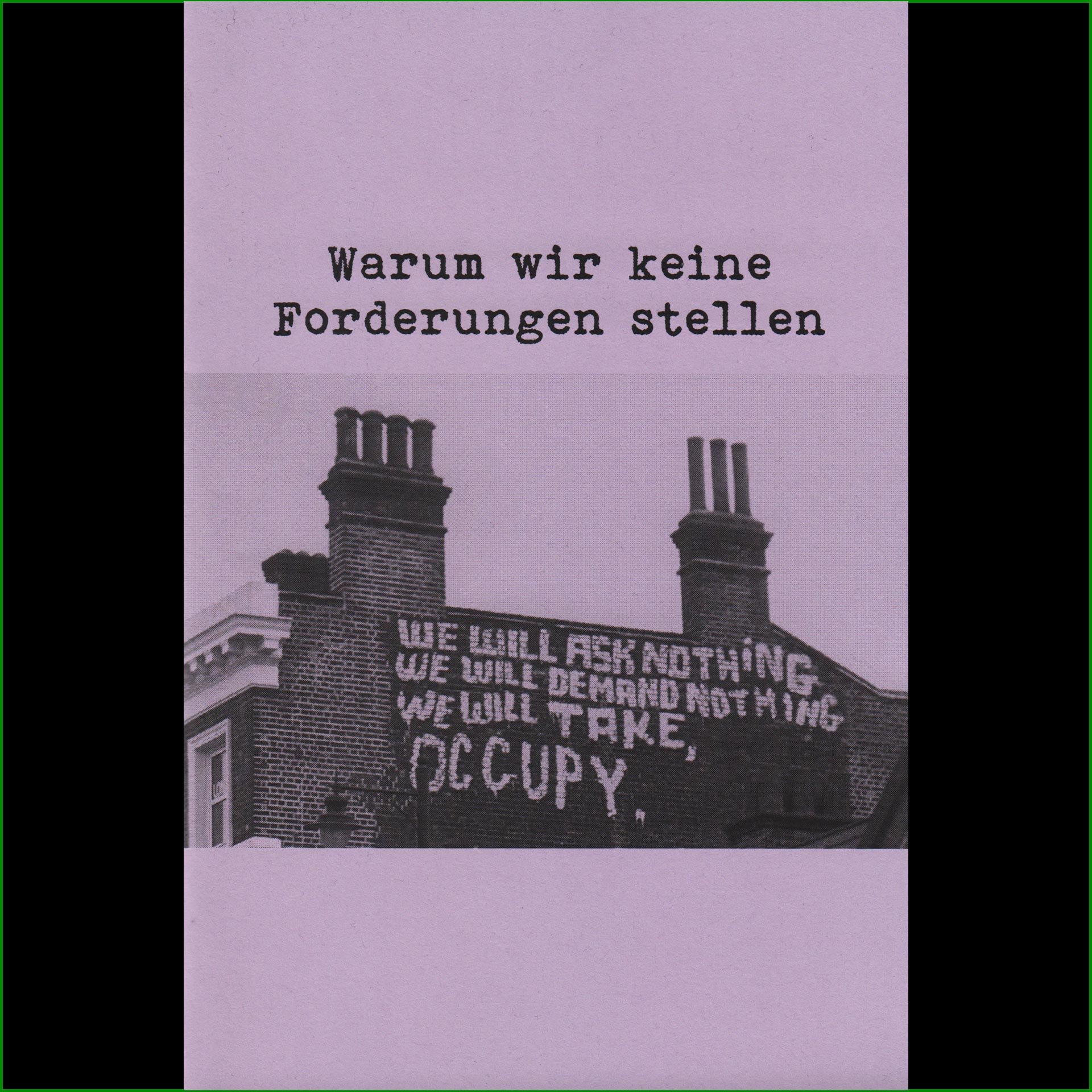 Warum wir keine Forderungen stellen