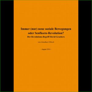 Immer (nur) neue soziale Bewegungen oder Senfkorn-Revolution?