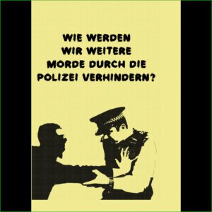Wie werden wir weitere Morde durch die Polizei verhindern?
