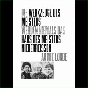 Die Werkzeuge des Meisters werden niemals das Haus des Meisters niederreissen