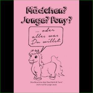 Mädchen? Junge? Pony? …oder alles was du willst.