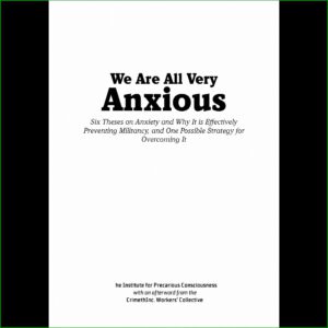 We Are All Very Anxious