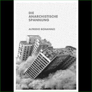 Die anarchistische Spannung