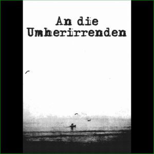 An die Umherirrenden