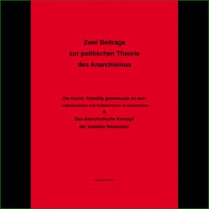 Beiträge zur politischen Theorie des Anarchismus