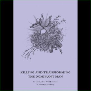 KILLING AND TRANSFORMING - THE DOMINANT MAN