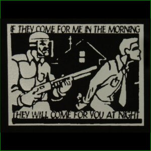 If they come for me in the morning - They will come for you at Night - Aufnäher
