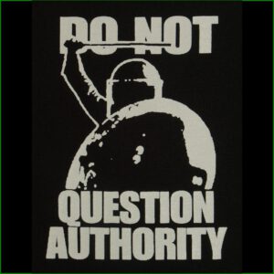 Do Not Question Authority - Aufnäher