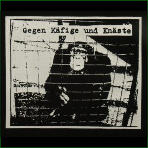 Gegen Käfige und Knäste - Aufnäher
