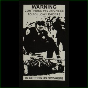 WARNING continued willingness to follow leaders is getting us nowhere - Aufnäher