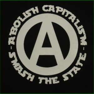 abolish capitalism- smash the state - Aufnäher
