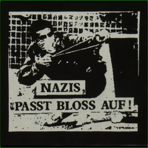 Nazis, passt bloß auf! - Aufnäher