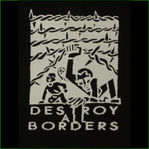 destroy all borders - Aufnäher