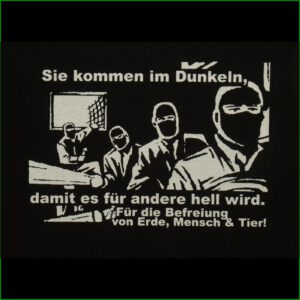 Sie kommen im dunkeln damit es für andere hell wird. Für die Befreiung von Erde, Mensch & Tier! - Aufnäher