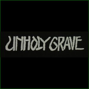 UNHOLY GRAVE - Aufnäher
