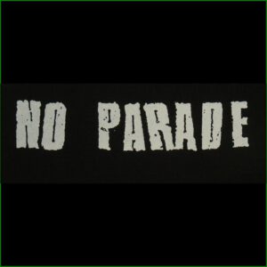 NO PARADE - Aufnäher