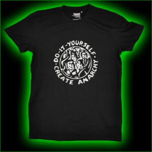 do it yourself - create anarchy - T-Shirt