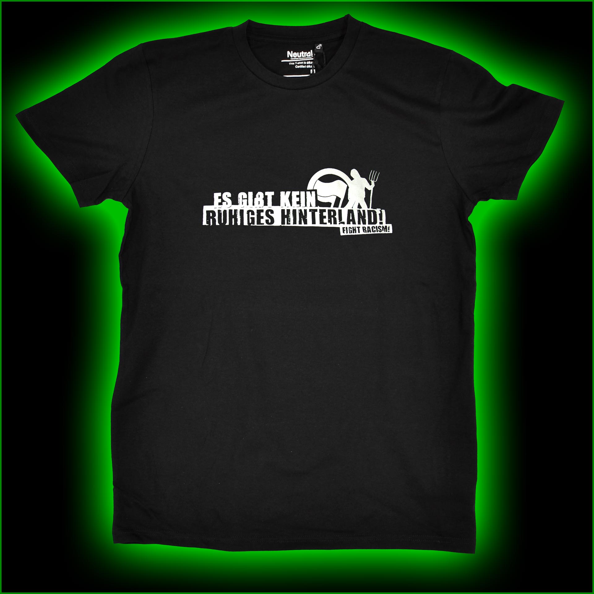 ES GIBT KEIN RUHIGES HINTERLAND - fight racism - T-Shirt