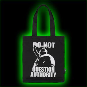 DO NOT QUESTION AUTHORITY - FAIR Tragetasche