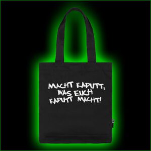 Macht kaputt was euch kaputt macht! - FAIR Tragetasche